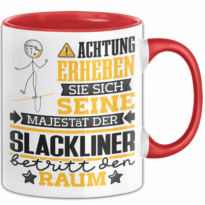 Slackliner Geschenk Tasse Lustiger Spruch Erheben Sie Sich Der Slackliner Betritt den Raum Rot Trendation