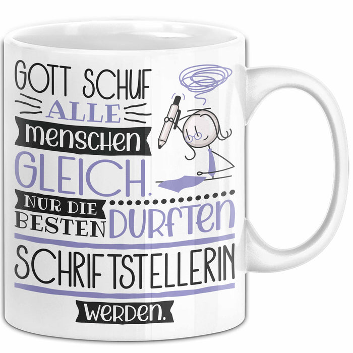 Schriftstellerin Geschenk Becher Tasse Gott Schuf Alle Menschen Gleich Nur Die Besten Durfeten Schriftstellerin Werden Geschenkidee Lustig Weiß Trendation