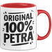 Petra Tasse Geschenk Original 100% Petra Geschenkidee Geburtstag Rot Trendation
