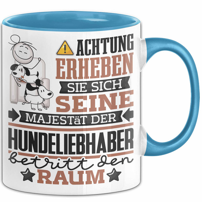 Hundeliebhaber Geschenk Tasse Lustiger Spruch Erheben Sie Sich Der Hundeliebhaber Betritt den Raum Blau Trendation