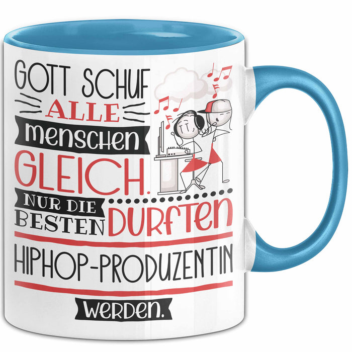 Hiphop-Produzentin Geschenk Becher Tasse Gott Schuf Alle Menschen Gleich Nur Die Besten Durfeten Hiphop-Produzentin Werden Geschenkidee Lustig Blau Trendation