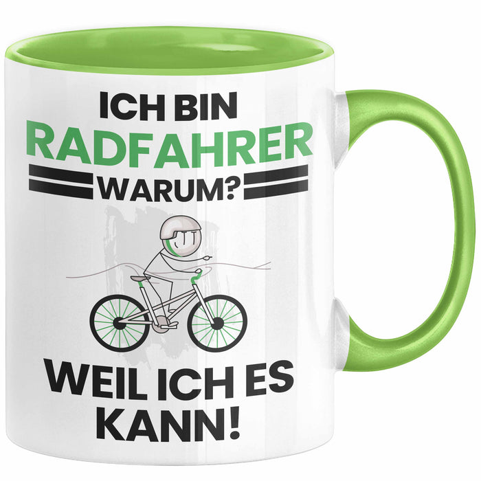 Radfahrer Geschenk Tasse Lustiger Spruch Ich Bin Radfahrer Warum Weil Ich Es Kann Geschenkidee Bester Radfahrer Geburtstag Kaffee-Becher Grün Trendation