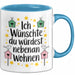 Freundschaft Tasse Geschenk Ich Wuenschte Du Wuerdest Nebenan Wohnen Geschenkidee Blau Trendation