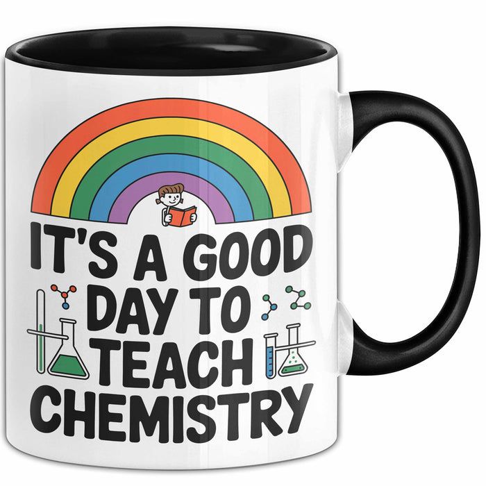 Chemiker Chemielehrer Tasse Geschenk Lustige Geschenkidee Spruch Es Ist Ein Guter Tag Um Chemie Zu Unterrichten Schwarz Trendation