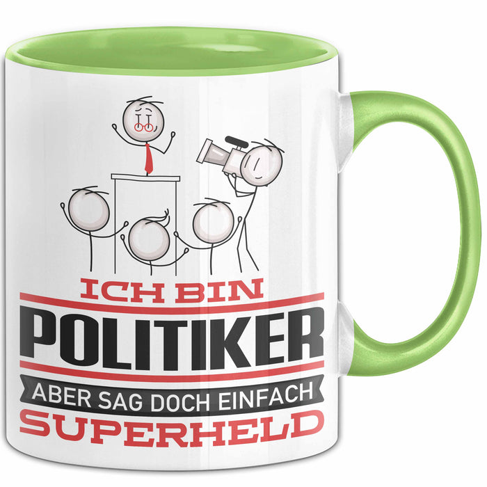 Politiker Geschenk Tasse Ich Bin Politiker Aber Sag Doch Einfach Superheld Lustige Geschenkdiee für Politiker Kaffee-Becher Grün Trendation