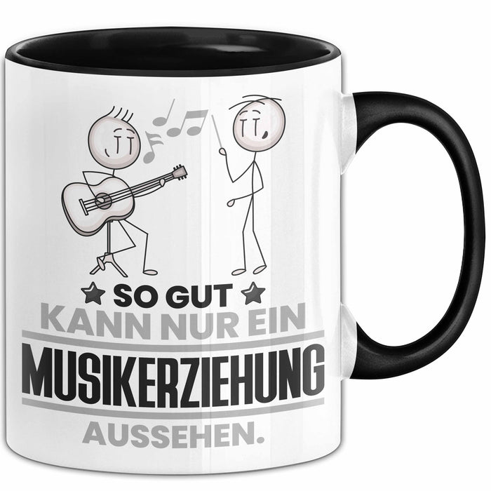 Musikerziehung Geschenk Tasse So Gut Kann Nur Ein Musikerziehung Aussehen Geschenkidee Kaffee-Becher Schwarz Trendation