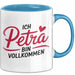 Petra Tasse Geschenk Ich Bin Vollkommen Petra Geschenkidee Geburtstag Blau Trendation