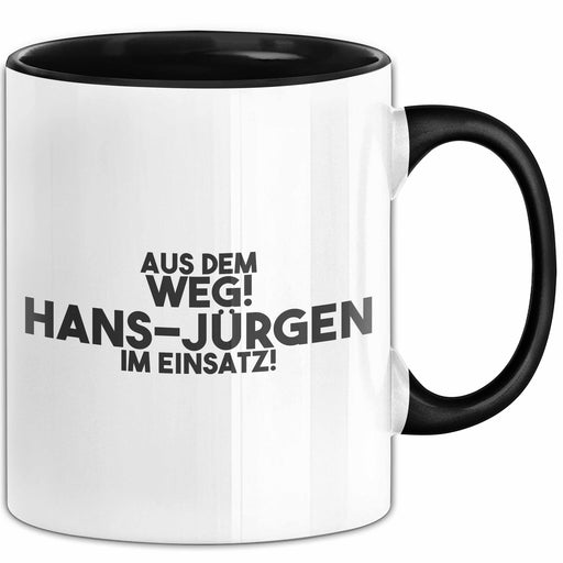 Hans-Juergen Tasse Aus Dem Weg! Hans-Juergen Im Einsatz! Geschenk Schwarz Trendation