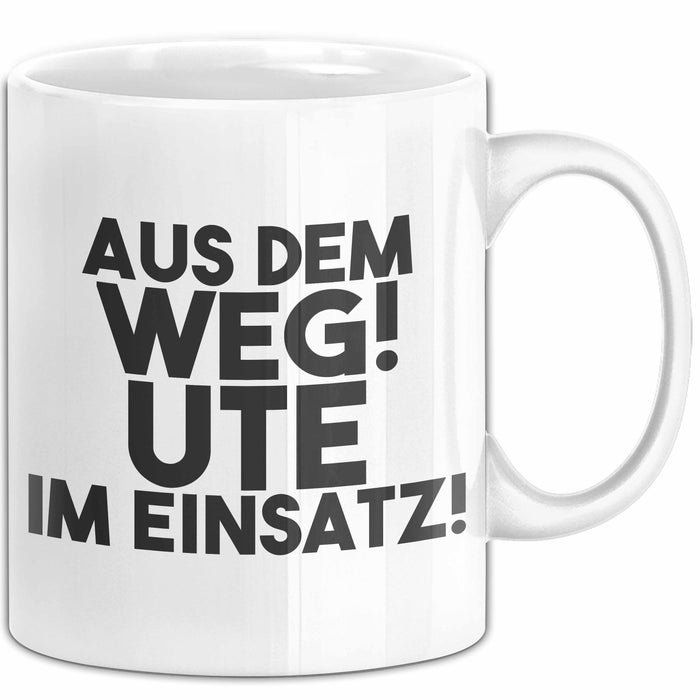 Ute Tasse Aus Dem Weg! Ute Im Einsatz! Geschenk