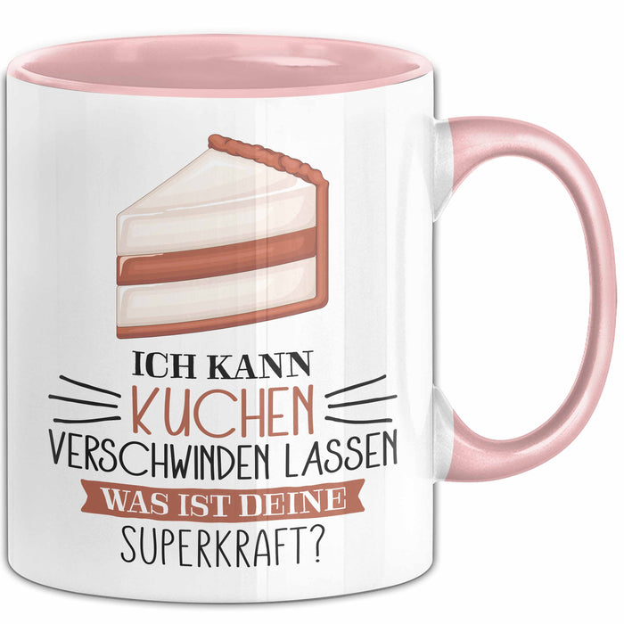 Kuchen-Liebhaber Tasse Geschenk Ich Kann Kuchen Verschwinden Lassen Was Ist Deine Superkraft Rosa Trendation