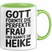 Heike Tasse Geschenk Gott Formte Die Perfekte Frau Heike Geschenkidee Grün Trendation