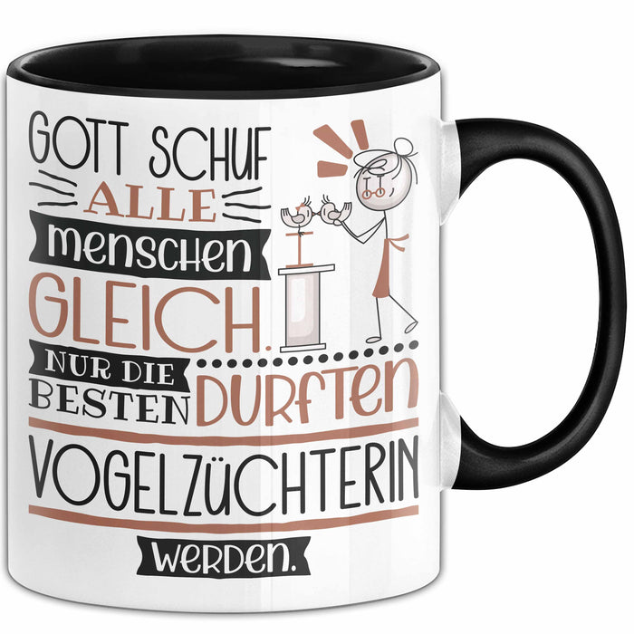 Vogelzüchterin Geschenk Becher Tasse Gott Schuf Alle Menschen Gleich Nur Die Besten Durfeten Vogelzüchterin Werden Geschenkidee Lustig Trendation