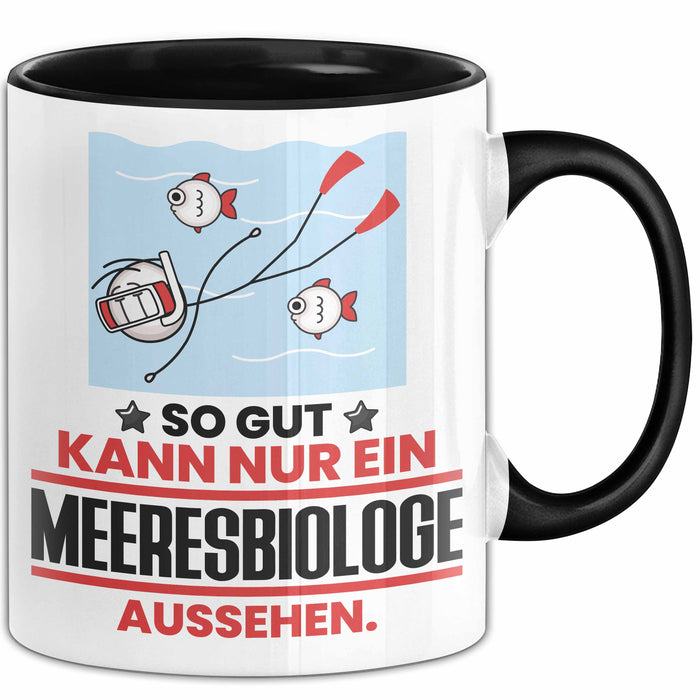 Meeresbiologe Geschenk Tasse So Gut Kann Nur Ein Meeresbiologe Aussehen Geschenkidee Kaffee-Becher Schwarz Trendation