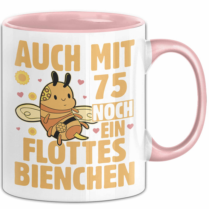 75. Geburtstag Tasse Geschenk Frauen Mutter Lustig Auch mit 75 Noch Ein Flottes Bienchen Kaffee-Becher Rosa Trendation