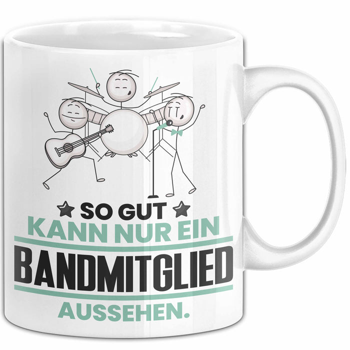 Bandmitglied Geschenk Tasse So Gut Kann Nur Ein Bandmitglied Aussehen Geschenkidee Kaffee-Becher Weiß Trendation