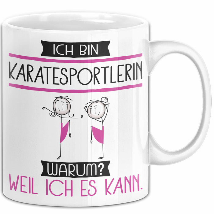 Karatesportlerin Tasse Geschenk Ich Bin Karatesportlerin Warum Weil Ich Es Kann Geschenkidee Geburtstag Weiß Trendation