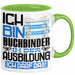 Buchbinder Ausbildung Tasse Geschenk Ich Bin Buchbinder In Der Ausbildung Ich Darf Das Geschenkidee Spruch Grün Trendation