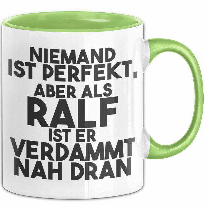 Ralf Tasse Niemand Ist Perfekt, Aber Als Ralf Ist Er Verdammt Nah Dran Grün Trendation