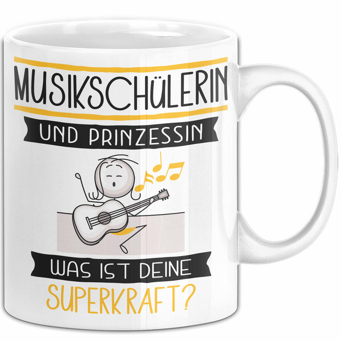 Musikschülerin Und Prinzessin Tasse Geschenk Für Eine Musikschülerin Geburtstag Was Ist Deine Superkraft Weiß Trendation