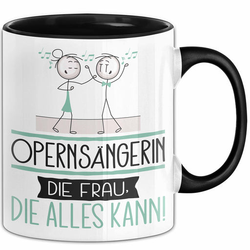 Opernsängerin Geschenk Tasse Becher Die Frau Die Allen Kann Geschenkidee für eine Opernsängerin Lustig Trendation