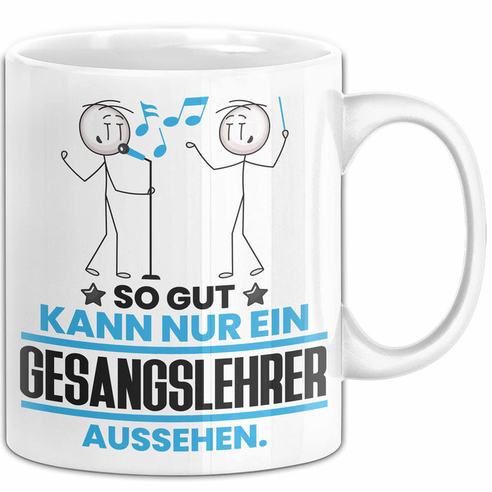 Gesangslehrer Geschenk Tasse So Gut Kann Nur Ein Gesangslehrer Aussehen Geschenkidee Kaffee-Becher Weiß Trendation
