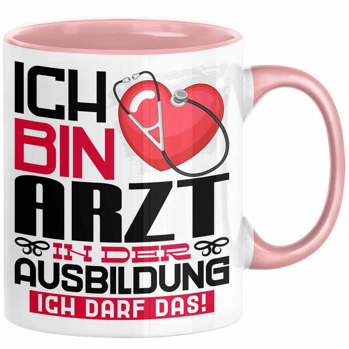 Arzt Ausbildung Tasse Geschenk Ich Bin Arzt In Der Ausbildung Ich Darf Das Geschenkidee Spruch Rosa Trendation