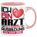 Arzt Ausbildung Tasse Geschenk Ich Bin Arzt In Der Ausbildung Ich Darf Das Geschenkidee Spruch Rosa Trendation