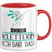 Geschenk für Kletterin Tasse Lustige Geschenkidee Geburtstag Ich Bin Kletterin Ich Darf Das Rot Trendation
