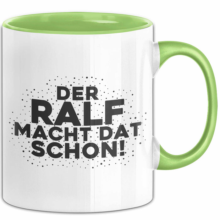 Ralf Tasse Der Ralf Macht Dat Schon Geschenk