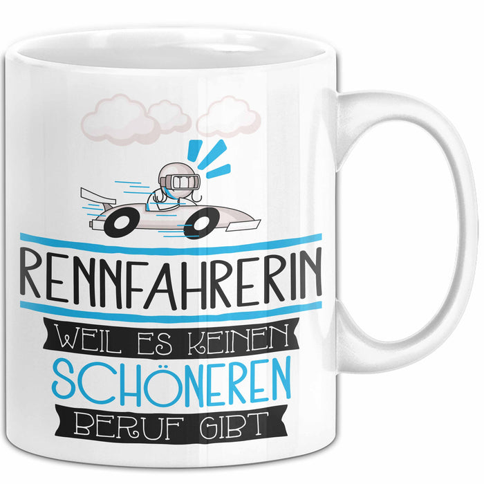 Rennfahrerin Weil Es Keinen Schöneren Beruf Gibt Tasse Geschenk für Eine Rennfahrerin Lustig Weiß Trendation