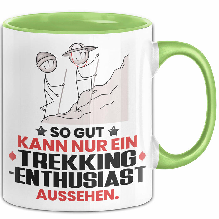 Trekking-Enthusiast Geschenk Tasse So Gut Kann Nur Ein Trekking-Enthusiast Aussehen Geschenkidee Kaffee-Becher Grün Trendation