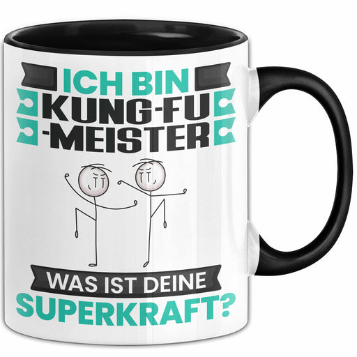 Kung-Fu-Meister Tasse Geschenk für Kung-Fu-Meister Geburtstag Lustiger Spruch Kaffee-Becher Was Ist Deine Superkraft Schwarz Trendation