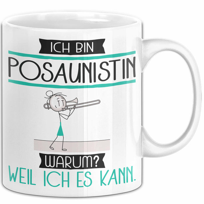 Posaunistin Tasse Geschenk Ich Bin Posaunistin Warum Weil Ich Es Kann Geschenkidee Geburtstag Weiß Trendation