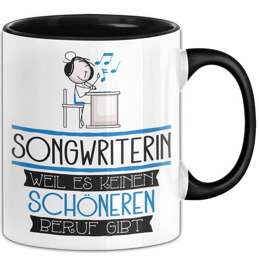 Songwriterin Weil Es Keinen Schöneren Beruf Gibt Tasse Geschenk für Eine Songwriterin Lustig Trendation