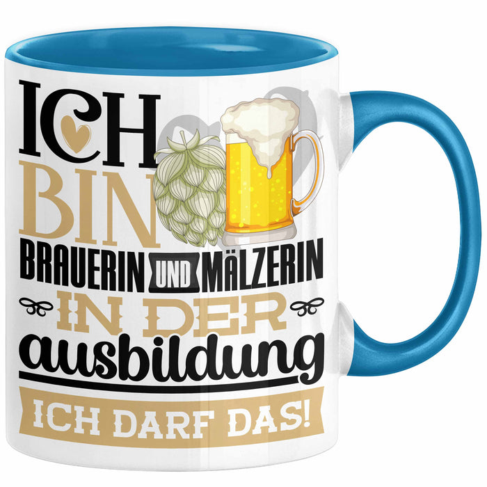 Brauerin und Mälzerin Ausbildung Start Geschenk Tasse Ich Bin Brauerin und Mälzerin In Der Ausbildung Ich Darf Das Kaffee-Becher Geschenkidee Blau Trendation