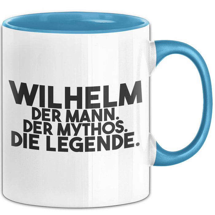 Wilhelm Tasse Wilhelm – Der Mann. Der Mythos. Die Legende. Geschenk