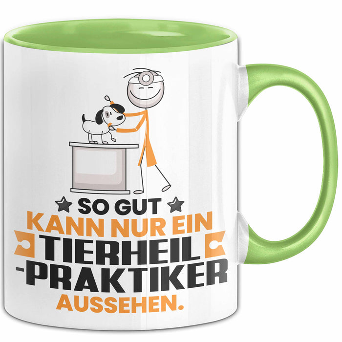 Tierheilpraktiker Geschenk Tasse So Gut Kann Nur Ein Tierheilpraktiker Aussehen Geschenkidee Kaffee-Becher Grün Trendation