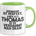 Thomas Tasse Niemand Ist Perfekt, Aber Als Thomas Ist Er Verdammt Nah Dran Grün Trendation