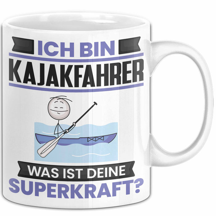 Kajakfahrer Tasse Geschenk für Kajakfahrer Geburtstag Lustiger Spruch Kaffee-Becher Was Ist Deine Superkraft Weiß Trendation