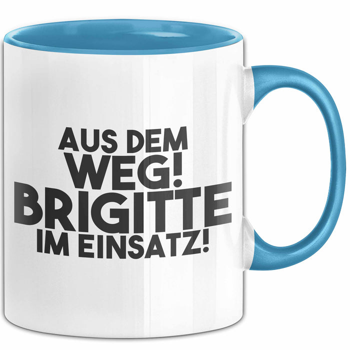 Brigitte Tasse Aus Dem Weg! Brigitte Im Einsatz! Geschenk