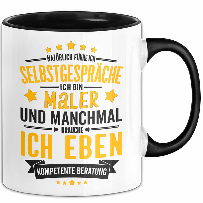Maler Malerei Tasse Geschenk Lustige Geschenkidee Spruch Natürlich Führe Ich Selbstgespräche Schwarz Trendation