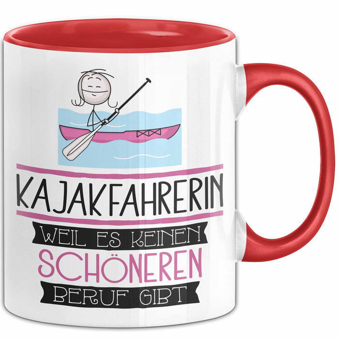 Kajakfahrerin Weil Es Keinen Schöneren Beruf Gibt Tasse Geschenk für Eine Kajakfahrerin Lustig Rot Trendation