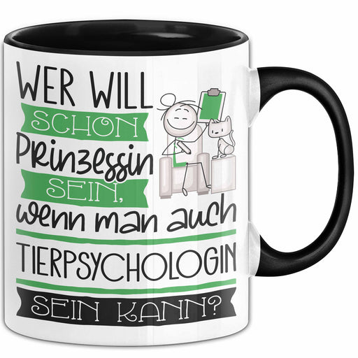 Tierpsychologin Tasse Geschenk Spruch Wer Will Schon Prinzessin Sein Wenn Man Auch Tierpsychologin Sein Kann Trendation