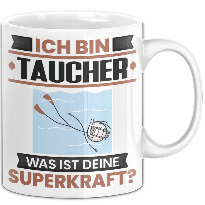 Taucher Tasse Geschenk für Taucher Geburtstag Lustiger Spruch Kaffee-Becher Was Ist Deine Superkraft Weiß Trendation