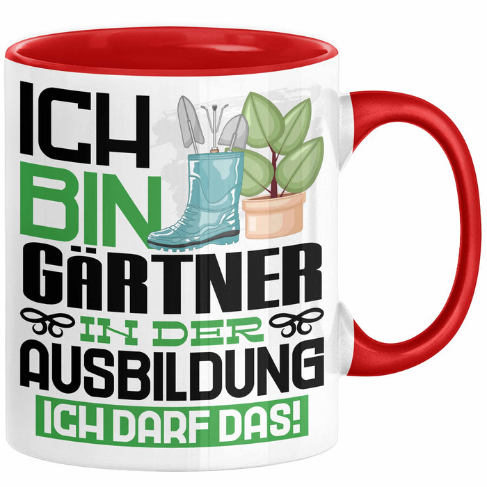 Gärtner Ausbildung Tasse Geschenk Ich Bin Gärtner In Der Ausbildung Ich Darf Das Geschenkidee Spruch Rot Trendation