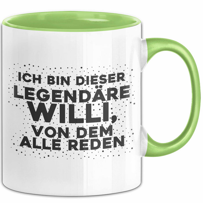 Willi Tasse Ich Bin Dieser Legendaere Willi, Von Dem Alle Reden Geschenk