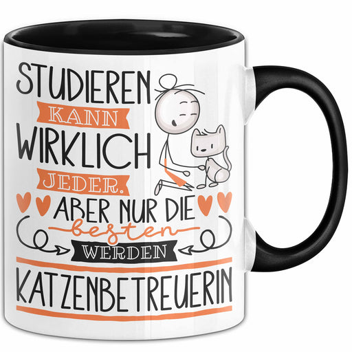 Katzenbetreuerin Tasse Lustiges Geschenk Studieren Kann Wirklich Jeder Nur Die Besten Werden Katzenbetreuerin Trendation