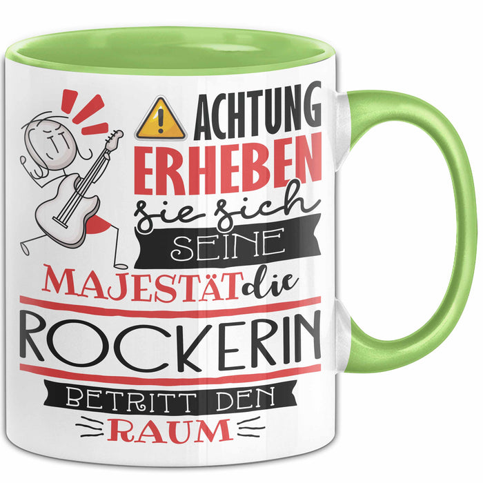 Rockerin Tasse Geschenk Lustiger Spruch Bitte Erheben Sie Sich Seine Majestät Die Rockerin Betritt Den Raum Grün Trendation
