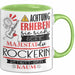 Rockerin Tasse Geschenk Lustiger Spruch Bitte Erheben Sie Sich Seine Majestät Die Rockerin Betritt Den Raum Grün Trendation