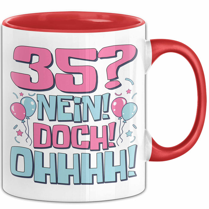 35er Geburtstag Geschenk Männer Frauen 35 Nein Doch Ohhhh Lustiger Spruch Geschenkidee Kaffee-Becher Rot Trendation